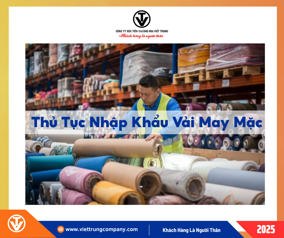 Thủ tục về nhập khẩu chính ngạch vải may mặc từ Trung Quốc về Việt Nam