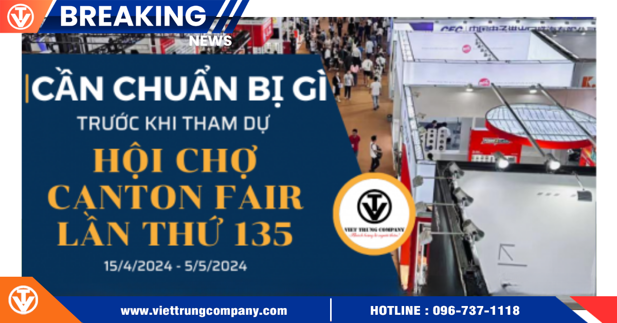 Cần chuẩn bị gì trước khi tham dự Hội chợ Canton Fair?