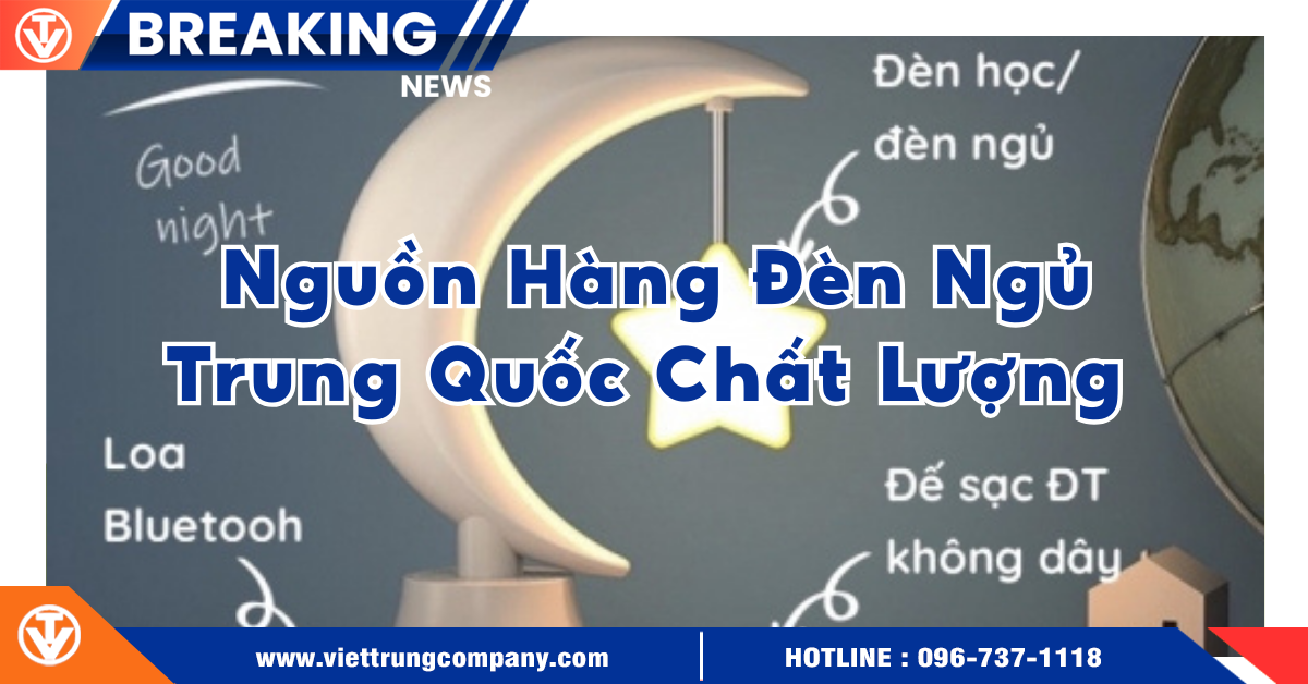 Có Nên Nhập Hàng Đèn Ngủ Trung Quốc? Nguồn Hàng Đèn Ngủ Chất Lượng, Giá Rẻ