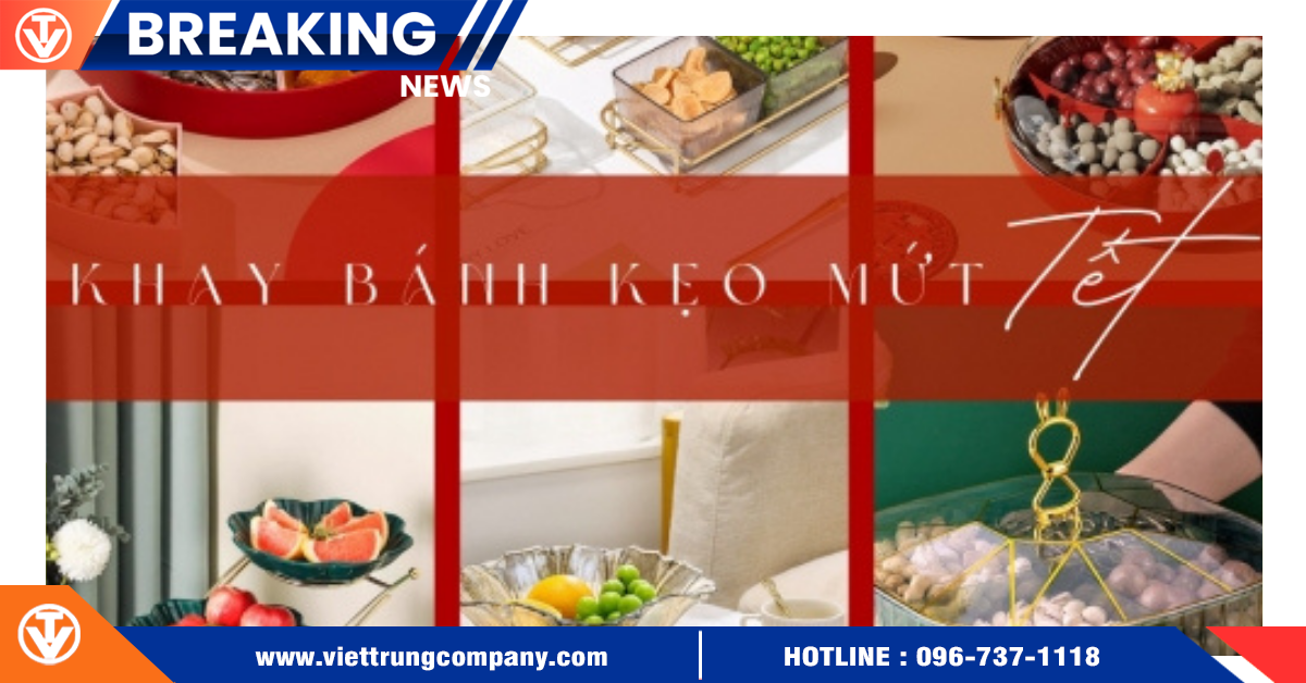 Khay đựng bánh kẹo mứt Tết – Nguồn hàng Trung Quốc chất lượng