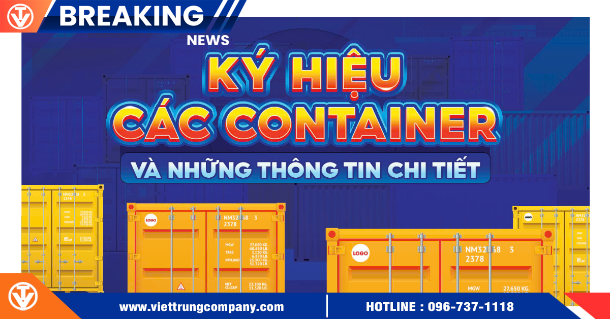 Ký hiệu các Container và những thông tin chi tiết