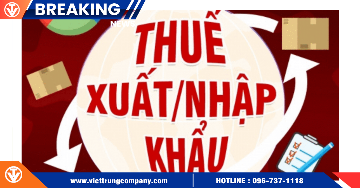 Thuế Xuất Nhập Khẩu Là Gì?