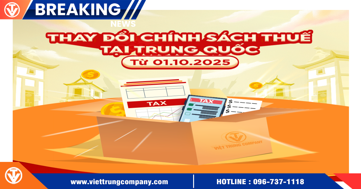 Thông Báo Chính Sách Thuế Mới Tại Trung Quốc Từ 01/10/2025 – Doanh Nghiệp Cần Lưu Ý Gì?