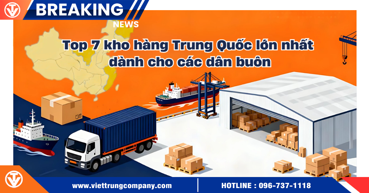 Top 7 kho hàng Trung Quốc lớn nhất dành cho dân buôn