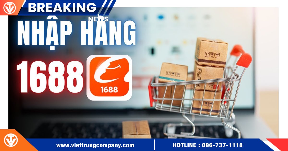 Hướng dẫn cách đặt hàng trên 1688 về Việt Nam