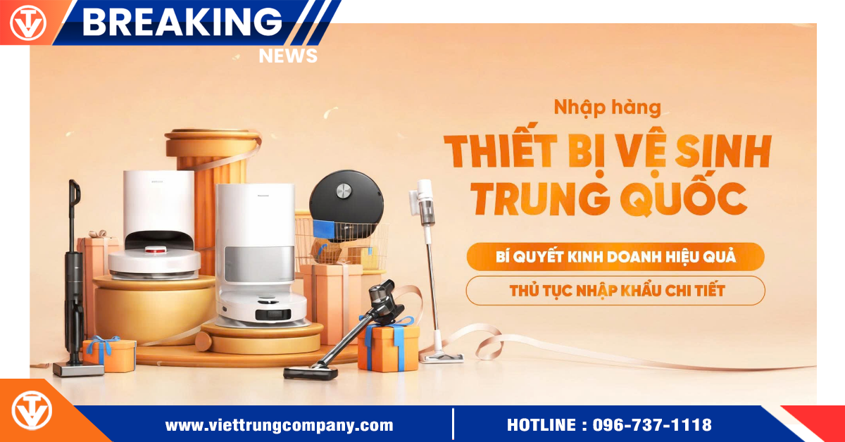Nhập hàng thiết bị vệ sinh Trung Quốc – Bí quyết kinh doanh hiệu quả và thủ tục nhập khẩu chi tiết