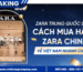 Zara Trung Quốc Là Gì? Cách Mua Hàng Zara China Về Việt Nam Nhanh Chóng