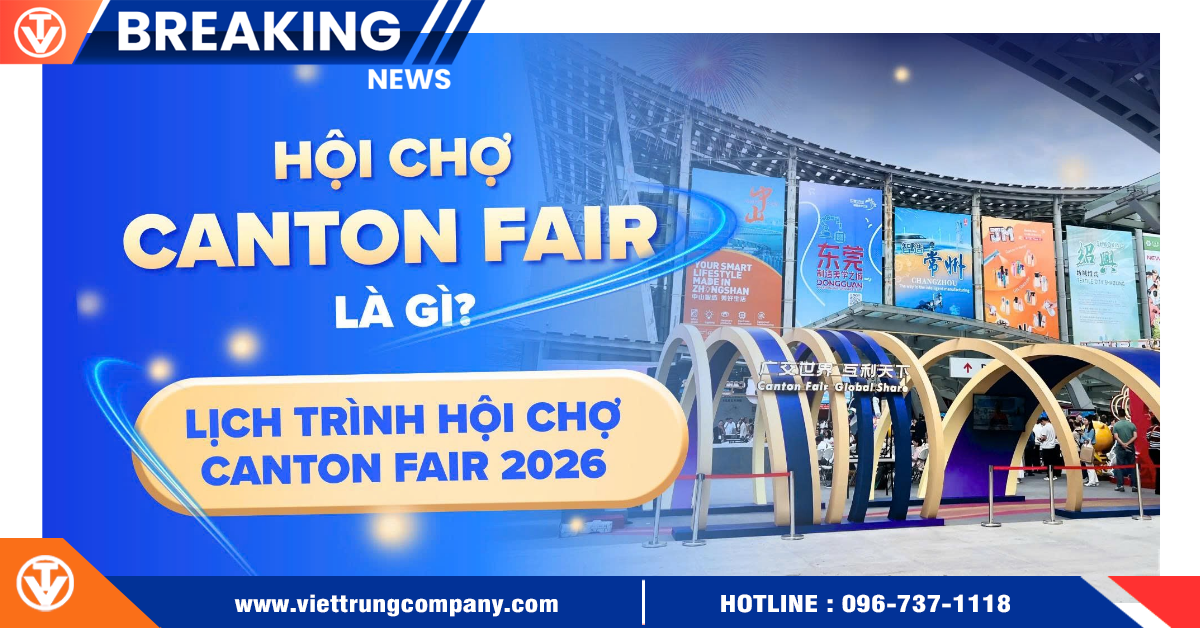 Hội chợ Canton Fair là gì? Lịch trình hội chợ Canton Fair 2026