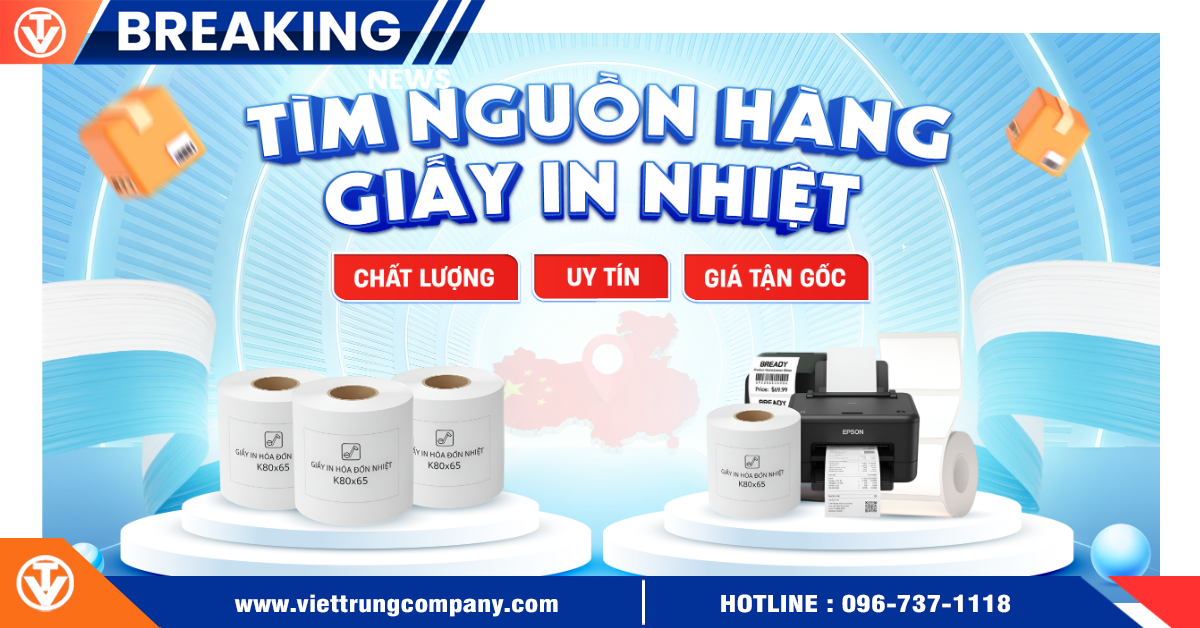 Tìm nguồn hàng giấy in nhiệt chất lượng, uy tín, giá tận gốc