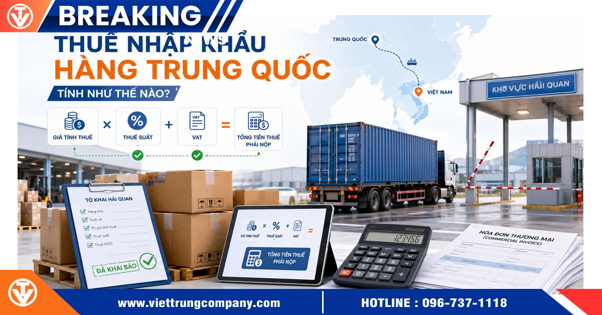 Thuế nhập khẩu hàng Trung Quốc tính như thế nào?