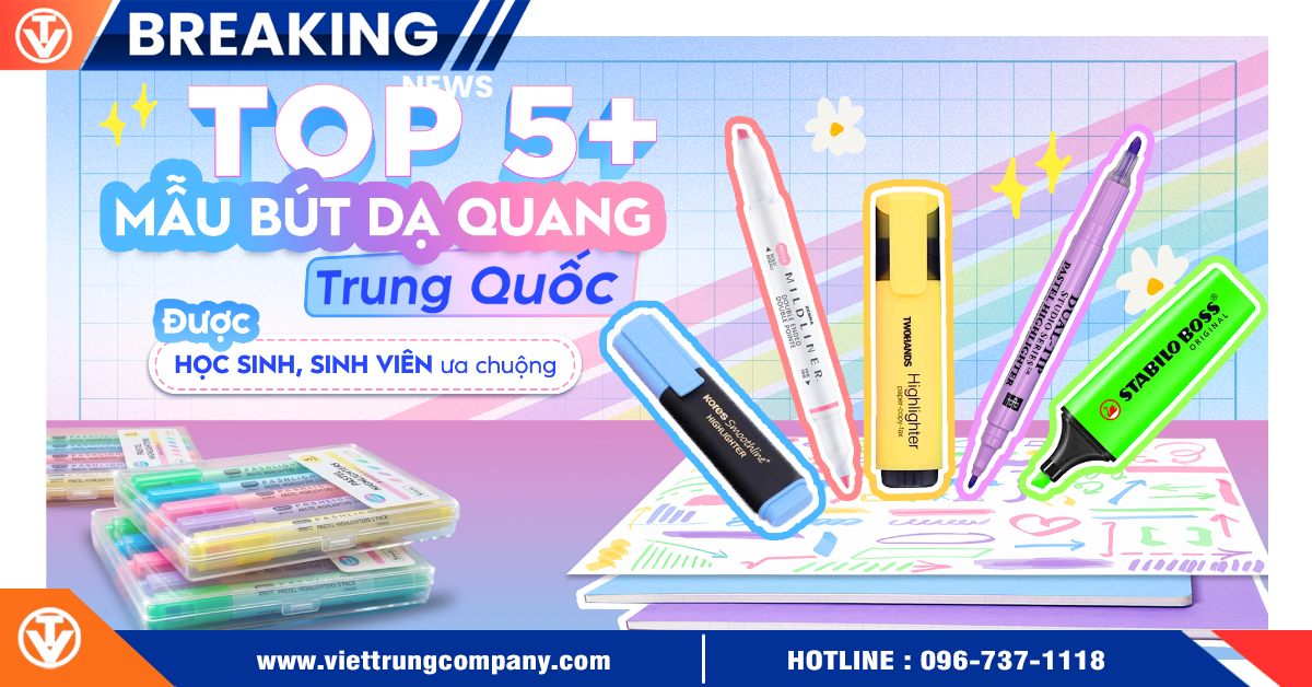 Top 5+ mẫu bút dạ quang Trung Quốc được học sinh, sinh viên ưa chuộng