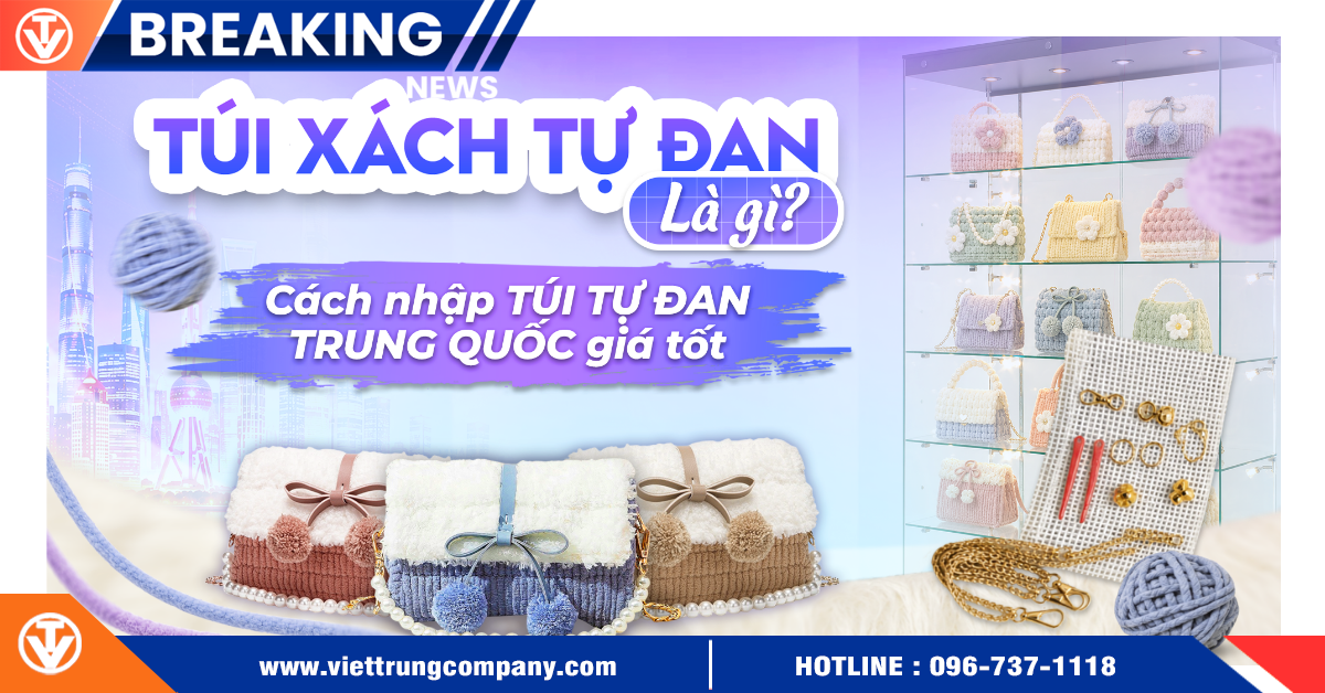 Túi xách tự đan Trung Quốc và cách nhập hàng giá tốt