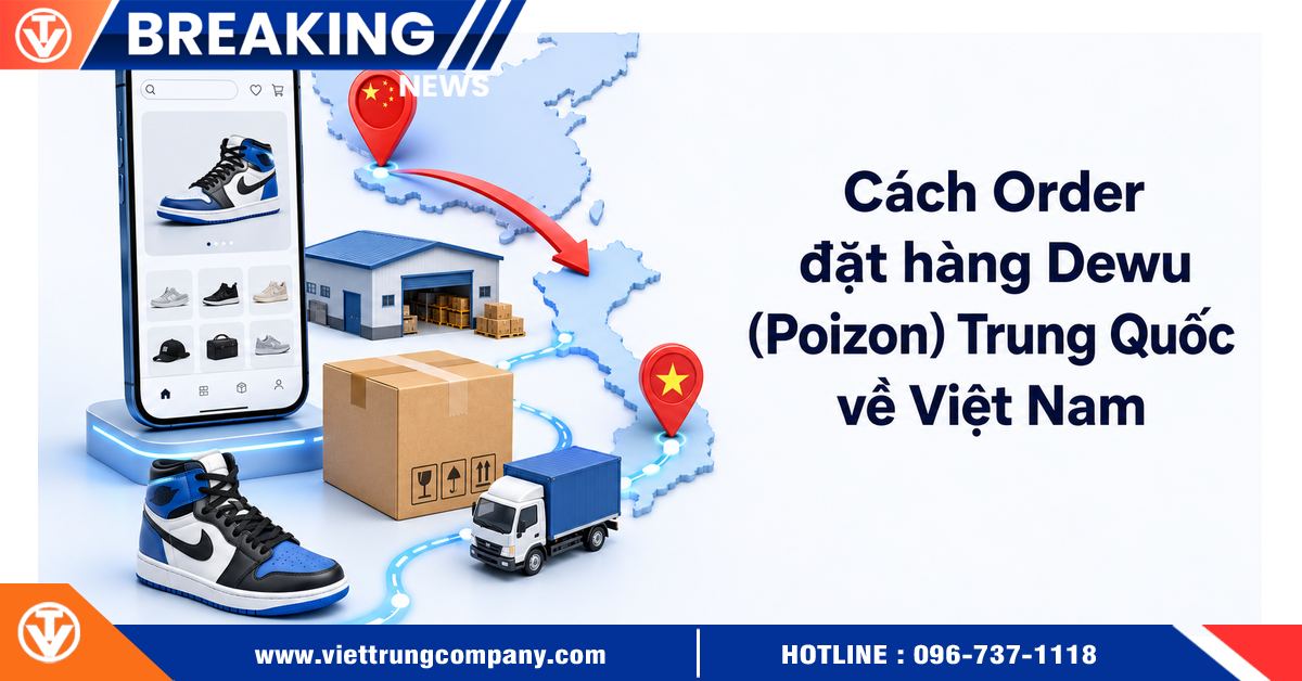 Cách Order đặt hàng Dewu (Poizon) Trung Quốc về Việt Nam