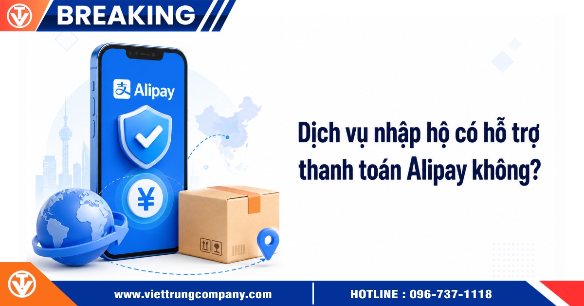Dịch vụ nhập hộ có hỗ trợ thanh toán Alipay không?