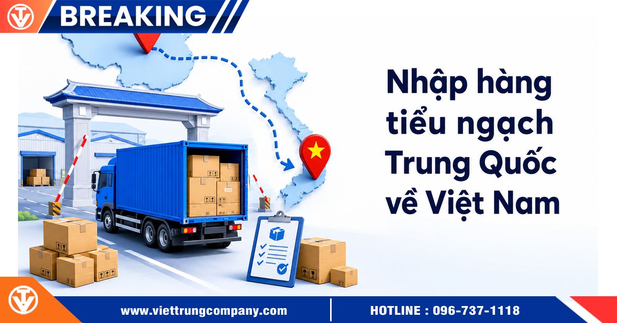 Nhập hàng tiểu ngạch Trung Quốc về Việt Nam
