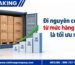 Đi nguyên container từ mức hàng hóa nào là tối ưu nhất?