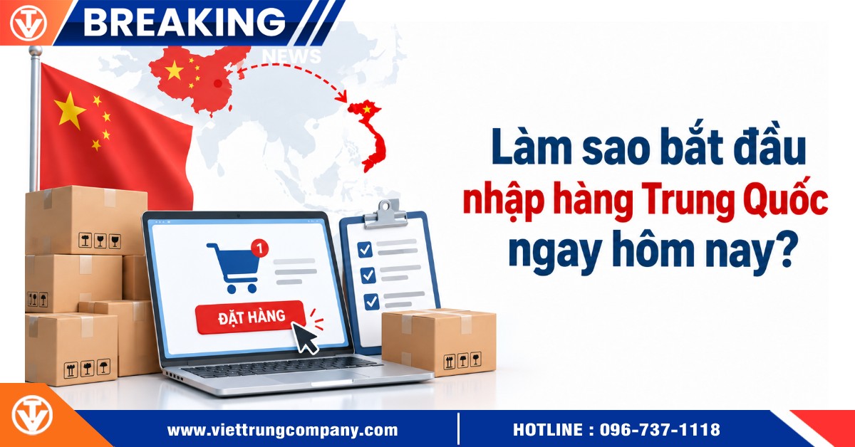 Làm sao bắt đầu nhập hàng Trung Quốc ngay hôm nay?