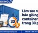 Làm sao nhận báo giá nguyên container trong 30 phút?