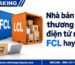 Nhà bán hàng thương mại điện tử nên đi FCL hay LCL?
