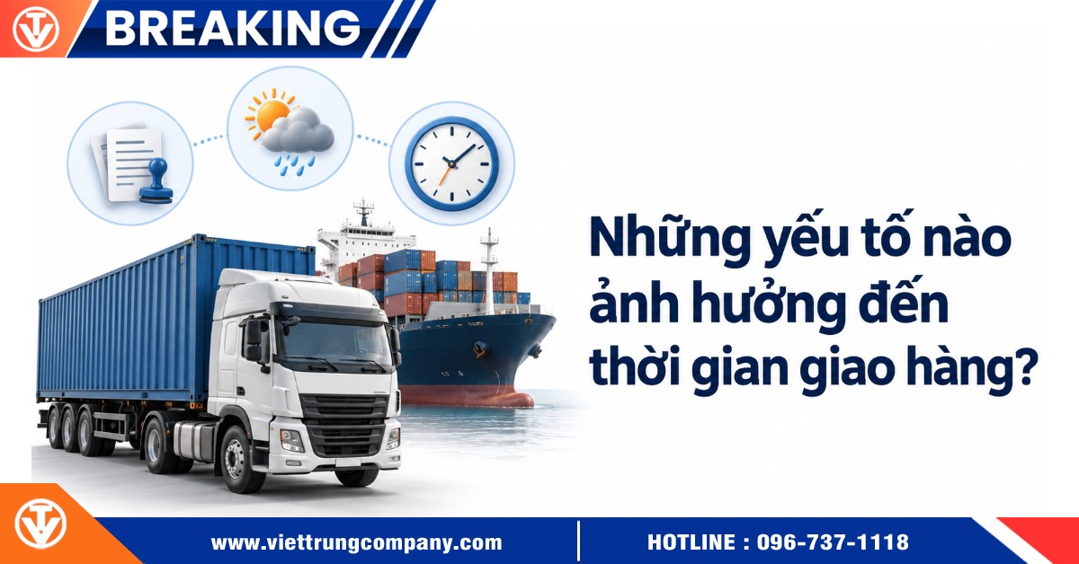 Những yếu tố nào ảnh hưởng đến thời gian giao hàng thực tế