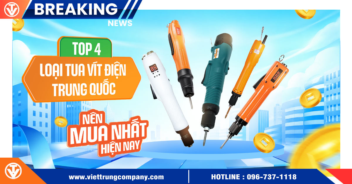 Top 4 loại tua vít điện Trung Quốc nên mua nhất hiện nay