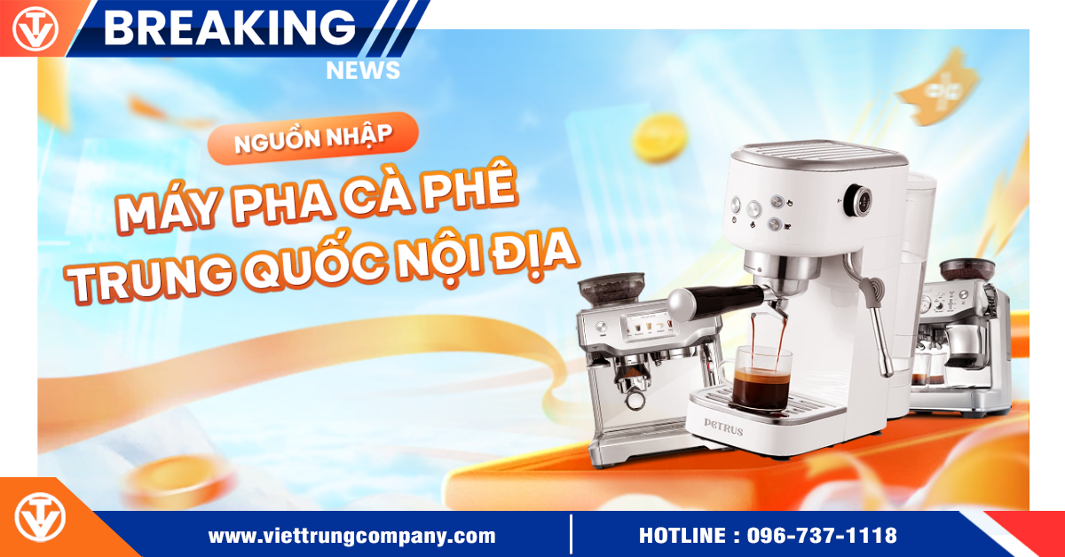 Nguồn nhập máy pha cà phê Trung Quốc nội địa