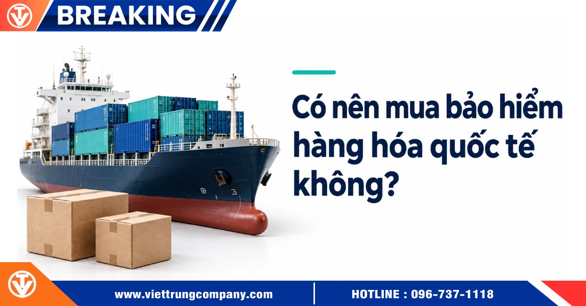 Có nên mua bảo hiểm hàng hóa quốc tế không? Giải đáp chi tiết