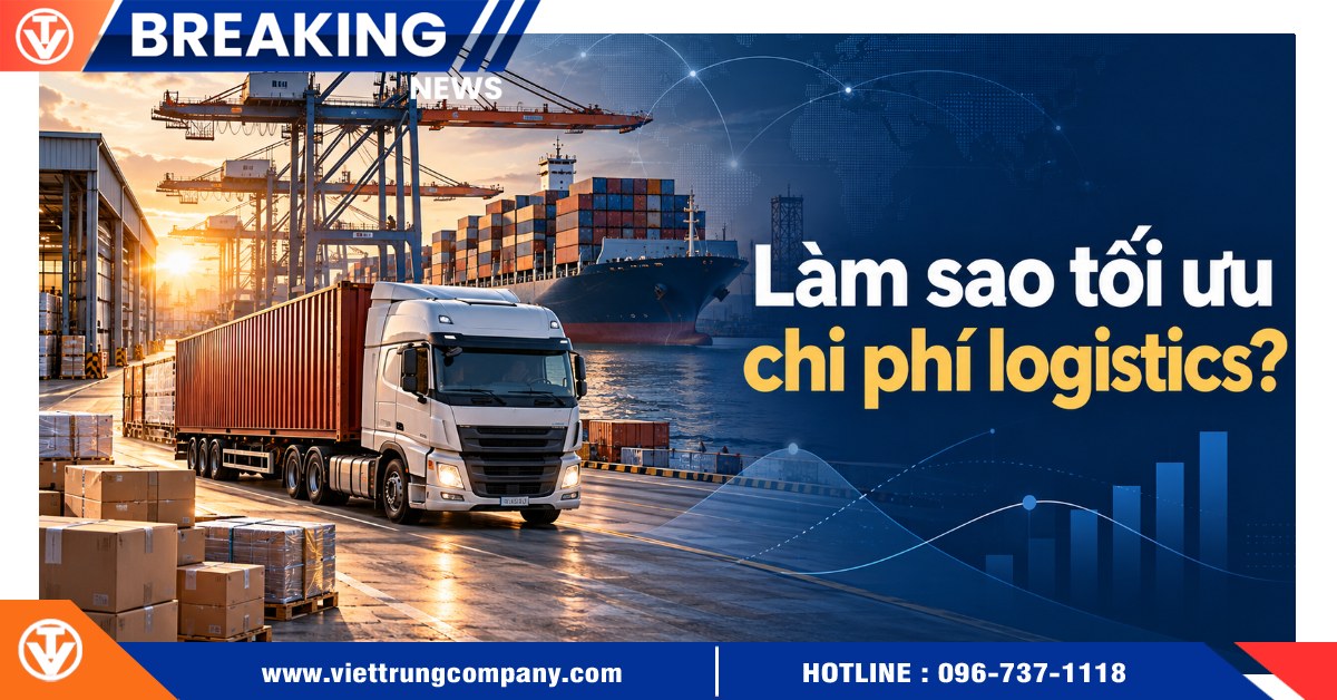 Làm sao tối ưu chi phí logistics? Kinh nghiệm thực tế