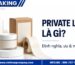 Private Label là gì? Tìm hiểu định nghĩa, ưu & nhược điểm